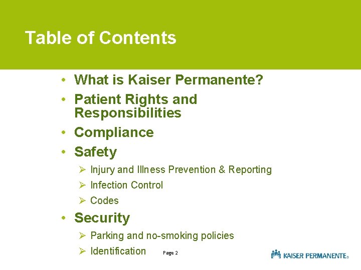 Table of Contents • What is Kaiser Permanente? • Patient Rights and Responsibilities •