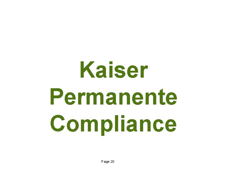 Kaiser Permanente Compliance Page 20 