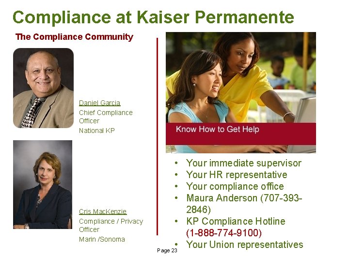 Compliance at Kaiser Permanente The Compliance Community Daniel Garcia Chief Compliance Officer National KP