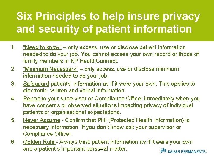 Six Principles to help insure privacy and security of patient information 1. 2. 3.