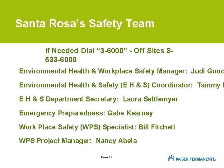 Santa Rosa’s Safety Team If Needed Dial “ 3 -6000” - Off Sites 8533