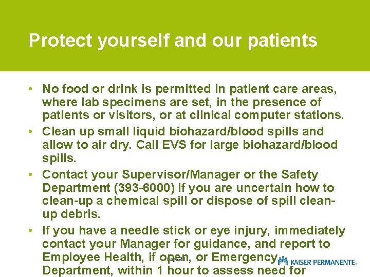 Protect yourself and our patients • No food or drink is permitted in patient