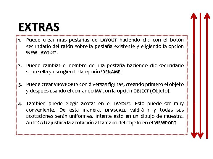 EXTRAS 1. Puede crear más pestañas de LAYOUT haciendo clic con el botón secundario