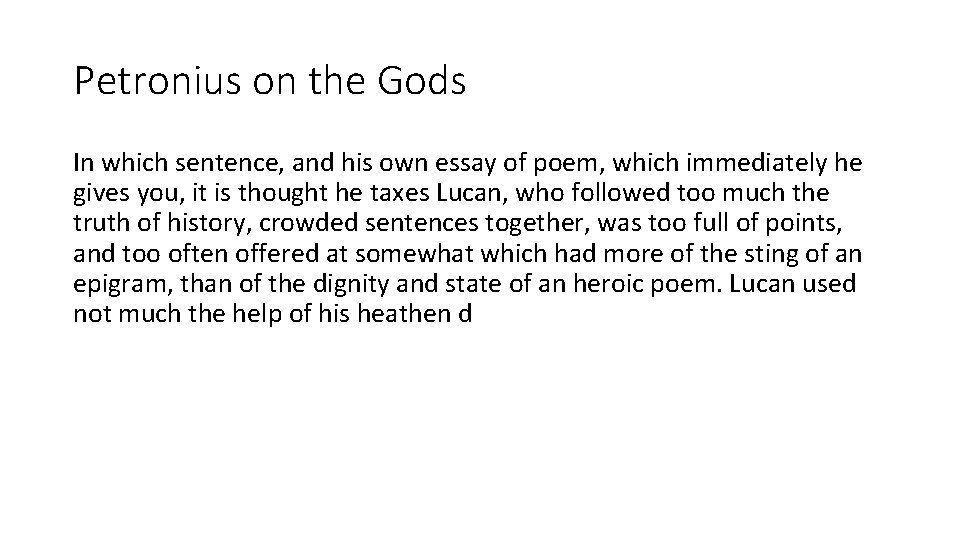 Petronius on the Gods In which sentence, and his own essay of poem, which