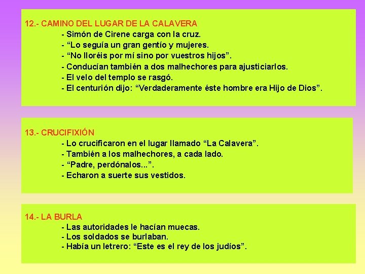 12. - CAMINO DEL LUGAR DE LA CALAVERA - Simón de Cirene carga con