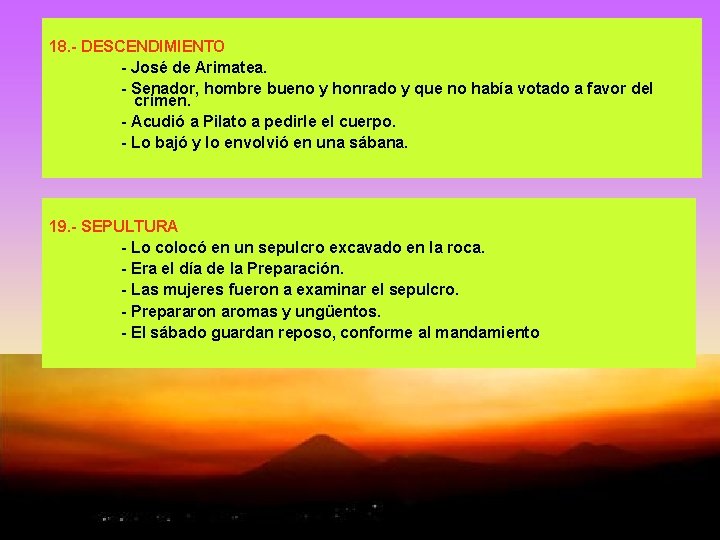 18. - DESCENDIMIENTO - José de Arimatea. - Senador, hombre bueno y honrado y