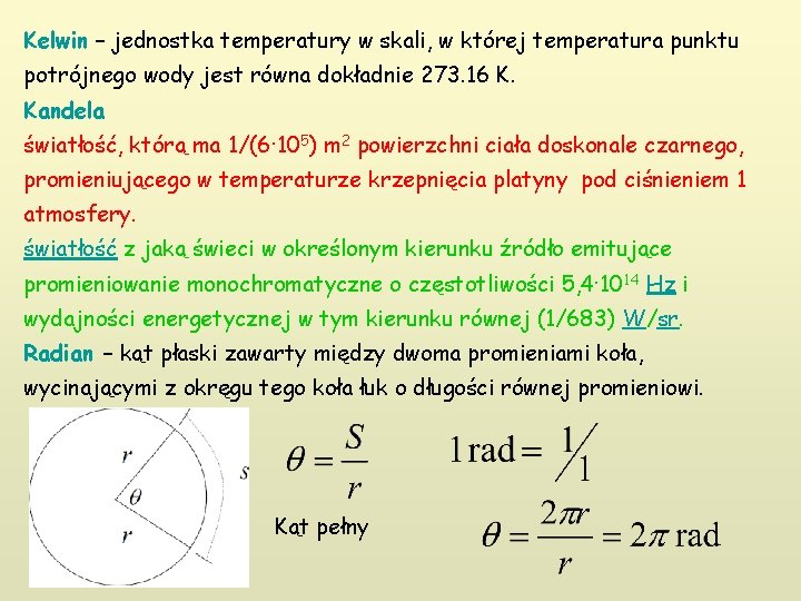 Kelwin – jednostka temperatury w skali, w której temperatura punktu potrójnego wody jest równa