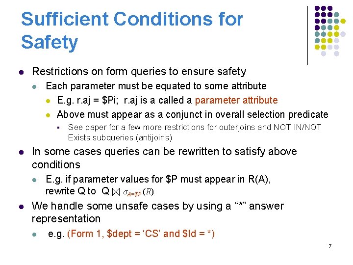 Sufficient Conditions for Safety l Restrictions on form queries to ensure safety l Each