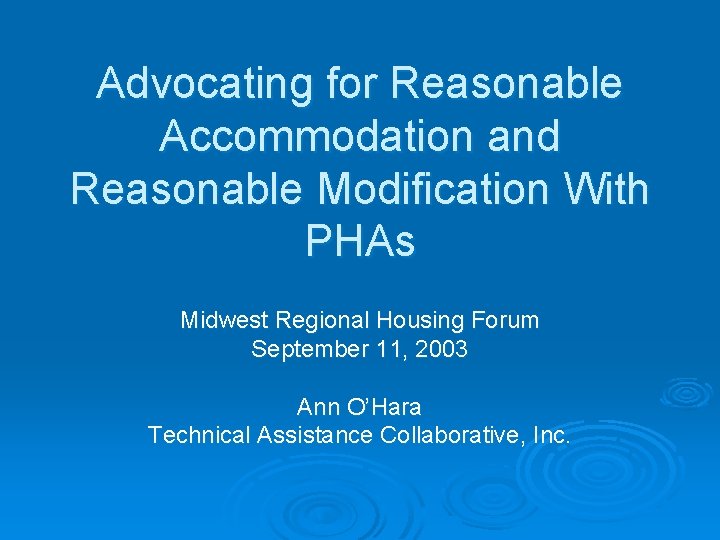 Advocating for Reasonable Accommodation and Reasonable Modification With PHAs Midwest Regional Housing Forum September