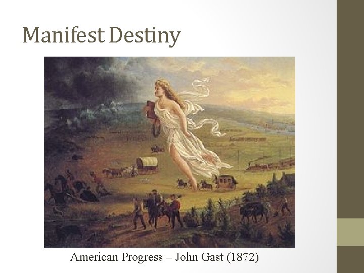 Manifest Destiny American Progress – John Gast (1872) 