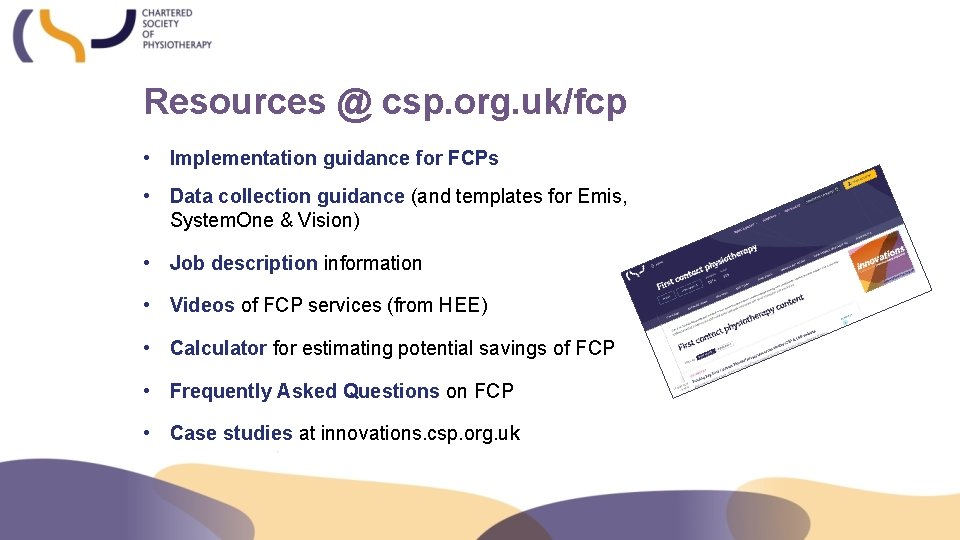 Resources @ csp. org. uk/fcp • Implementation guidance for FCPs • Data collection guidance
