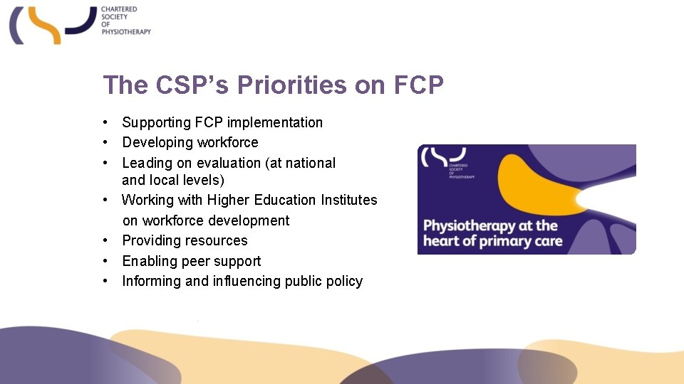 The CSP’s Priorities on FCP • Supporting FCP implementation • Developing workforce • Leading