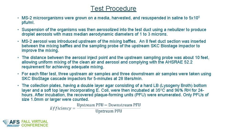 Test Procedure • MS-2 microorganisms were grown on a media, harvested, and resuspended in