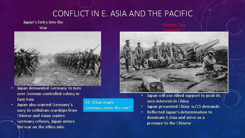 CONFLICT IN E. ASIA AND THE PACIFIC Japan’s Entry into the War • Japan CONFLICT IN E. ASIA AND THE PACIFIC Japan’s Entry into the War • Japan