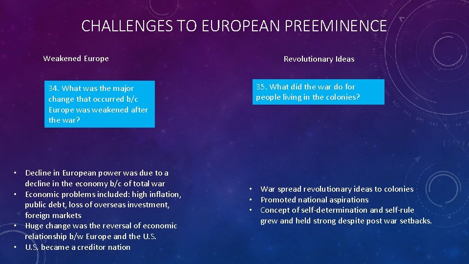 CHALLENGES TO EUROPEAN PREEMINENCE Weakened Europe 34. What was the major change that occurred CHALLENGES TO EUROPEAN PREEMINENCE Weakened Europe 34. What was the major change that occurred