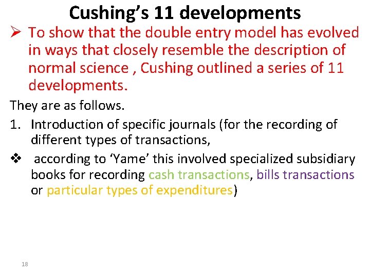 Cushing’s 11 developments Ø To show that the double entry model has evolved in
