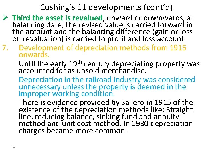 Cushing’s 11 developments (cont’d) Ø Third the asset is revalued, upward or downwards, at