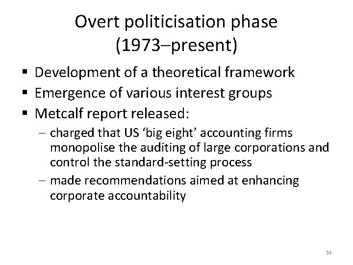 Overt politicisation phase (1973–present) § Development of a theoretical framework § Emergence of various