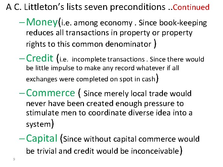 A C. Littleton’s lists seven preconditions. . Continued - Money(i. e. among economy. Since