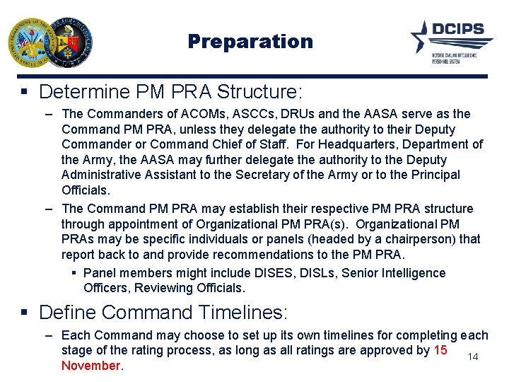 Preparation Determine PM PRA Structure: – The Commanders of ACOMs, ASCCs, DRUs and the