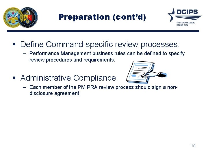 Preparation (cont’d) Define Command-specific review processes: – Performance Management business rules can be defined