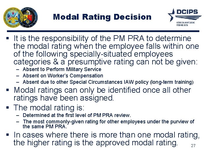 Modal Rating Decision It is the responsibility of the PM PRA to determine the
