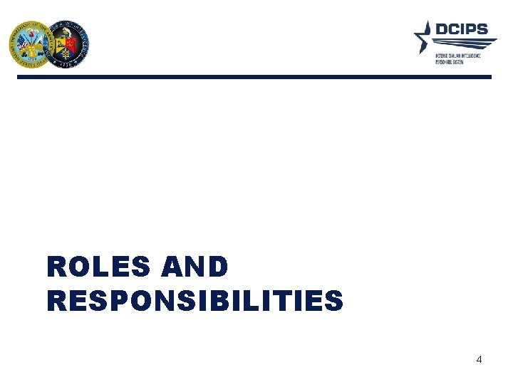 ROLES AND RESPONSIBILITIES 4 