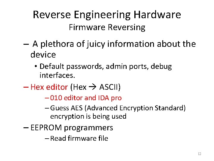 Reverse Engineering Hardware Firmware Reversing – A plethora of juicy information about the device