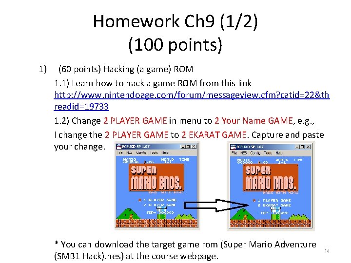 Homework Ch 9 (1/2) (100 points) 1) (60 points) Hacking (a game) ROM 1.