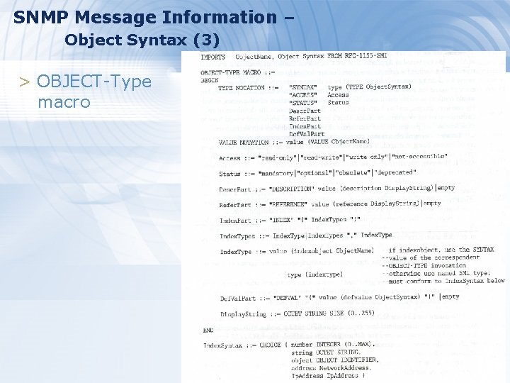 SNMP Message Information – Object Syntax (3) > OBJECT-Type macro 19 