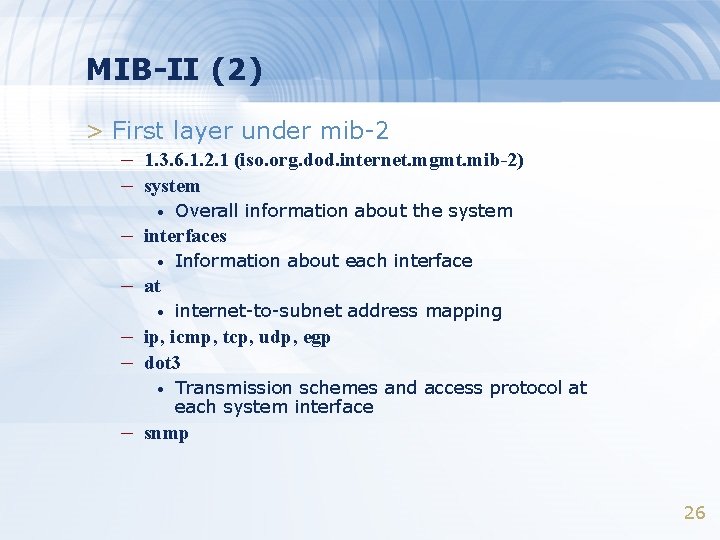 MIB-II (2) > First layer under mib-2 – 1. 3. 6. 1. 2. 1
