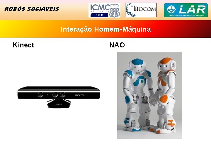 ROBÔS SOCIÁVEIS Interação Homem-Máquina Kinect NAO 