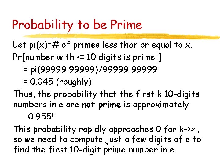 Probability to be Prime Let pi(x)=# of primes less than or equal to x.