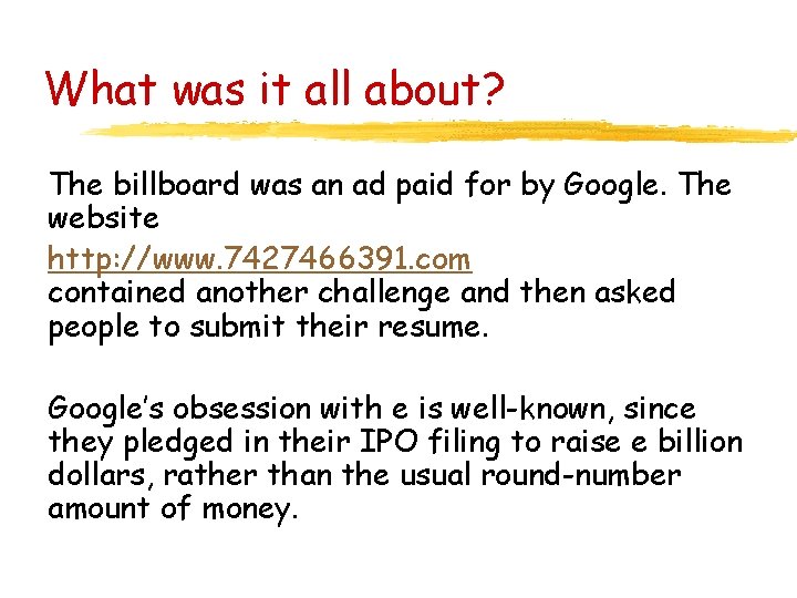 What was it all about? The billboard was an ad paid for by Google.