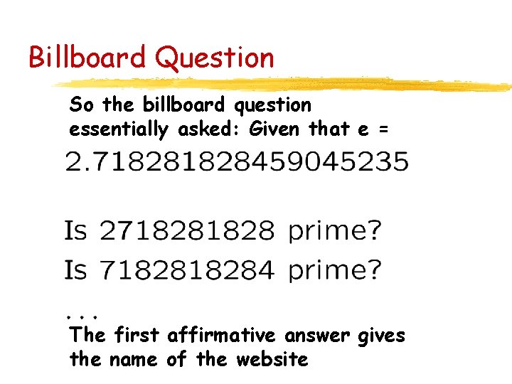 Billboard Question So the billboard question essentially asked: Given that e = The first