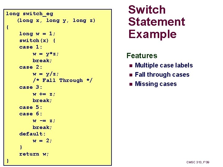 long switch_eg (long x, long y, long z) { long w = 1; switch(x)