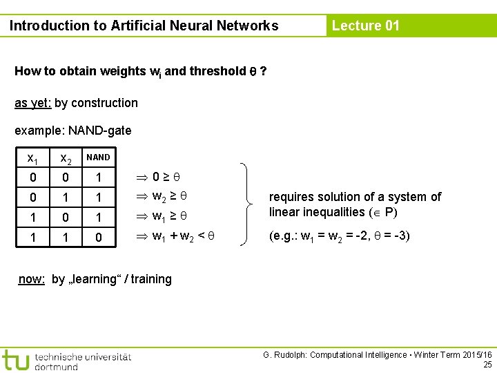 Introduction to Artificial Neural Networks Lecture 01 How to obtain weights wi and threshold