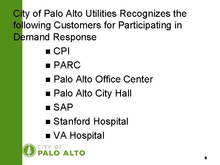City of Palo Alto Utilities Recognizes the following Customers for Participating in Demand Response