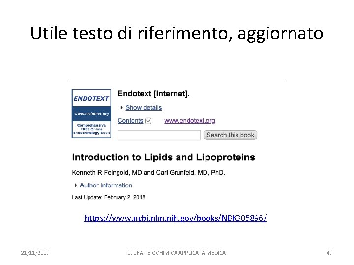 Utile testo di riferimento, aggiornato https: //www. ncbi. nlm. nih. gov/books/NBK 305896/ 21/11/2019 091