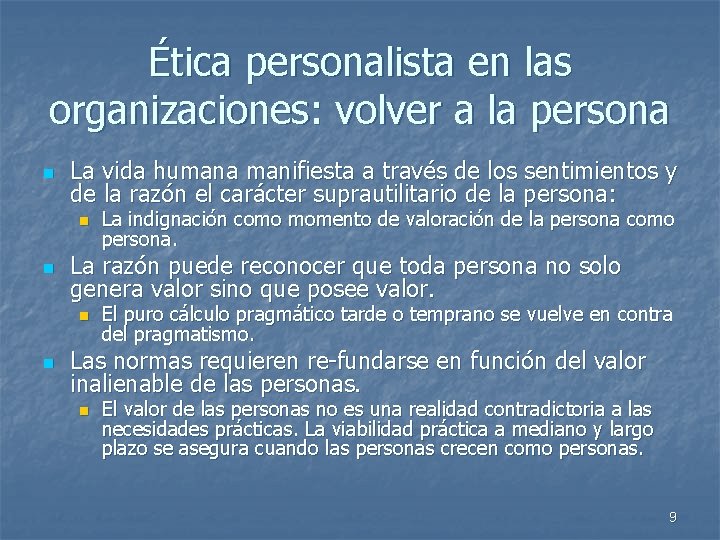 Ética personalista en las organizaciones: volver a la persona n La vida humana manifiesta