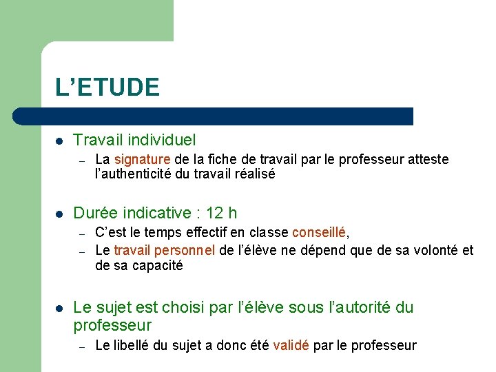 L’ETUDE l Travail individuel – l Durée indicative : 12 h – – l