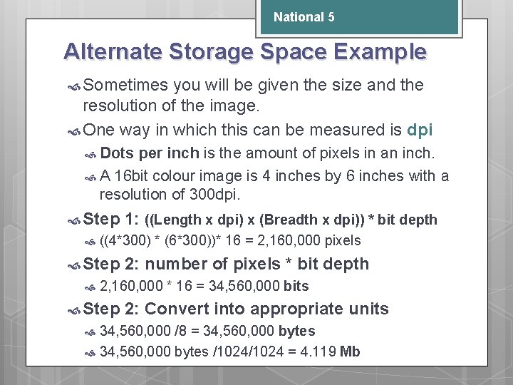 National 5 Alternate Storage Space Example Sometimes you will be given the size and