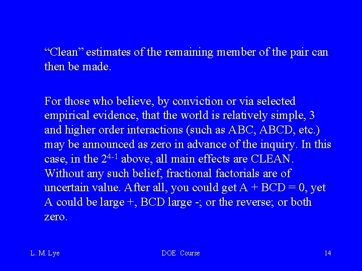 “Clean” estimates of the remaining member of the pair can then be made. For