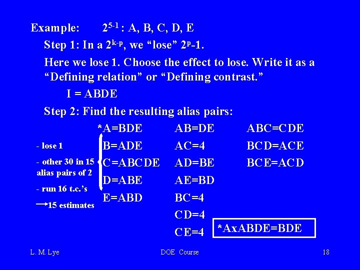 Example: 25 -1 : A, B, C, D, E Step 1: In a 2