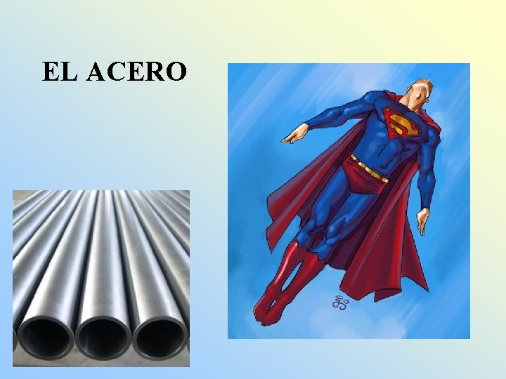 EL ACERO 