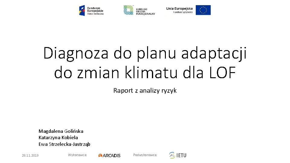 Diagnoza do planu adaptacji do zmian klimatu dla LOF Raport z analizy ryzyk Magdalena