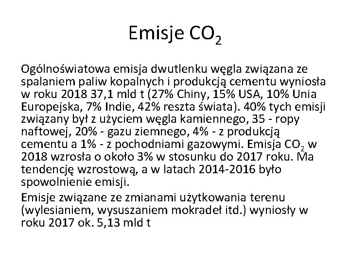 Emisje CO 2 Ogólnoświatowa emisja dwutlenku węgla związana ze spalaniem paliw kopalnych i produkcją