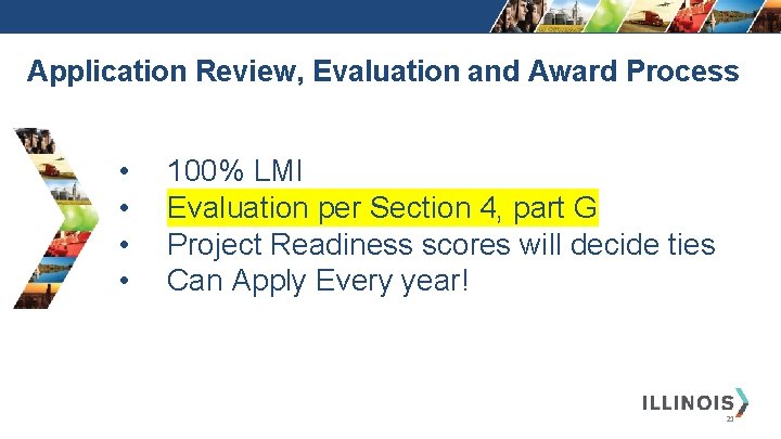 Application Review, Evaluation and Award Process • • 100% LMI Evaluation per Section 4,