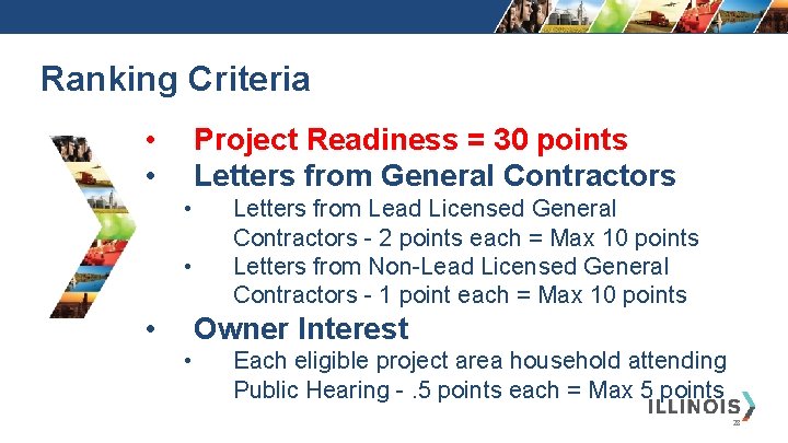 Ranking Criteria • • Project Readiness = 30 points Letters from General Contractors •