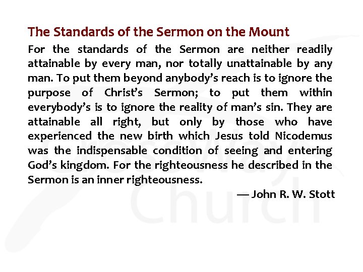 The Standards of the Sermon on the Mount For the standards of the Sermon